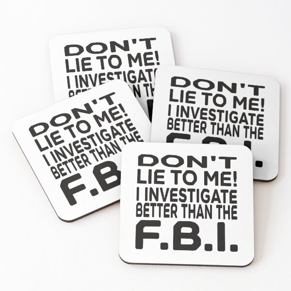 Item preview, Don't Lie to me.  I investigate better than the F.B.I. designed and sold by FlippinTurtles.