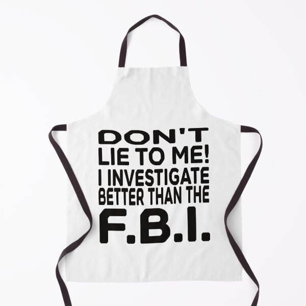 Item preview, Don't Lie to me. I investigate better than the F.B.I. designed and sold by FlippinTurtles.