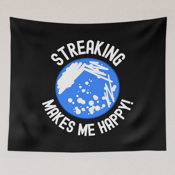 Item preview, Streaking Makes Me Happy! - Microbiologist, Microbiology, Germs, Bacteria, Microbiome, Funny Science, PCR, Funny Laboratory, STEM, Molecular Biology, Biochem, Cellular Biology designed and sold by jadedscientist.
