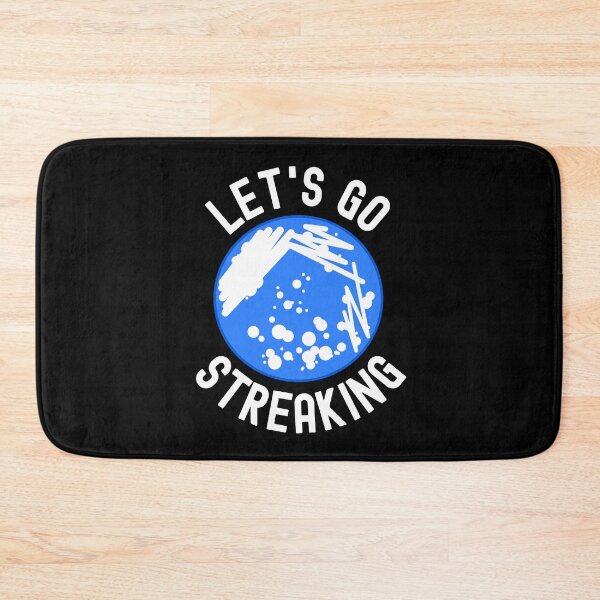 Item preview, Let's Go Streaking - Microbiologist, Microbiology, Germs, Bacteria, Microbiome, Funny Science, PCR, Funny Laboratory, STEM, Molecular Biology, Biochem, Cellular Biology designed and sold by jadedscientist.
