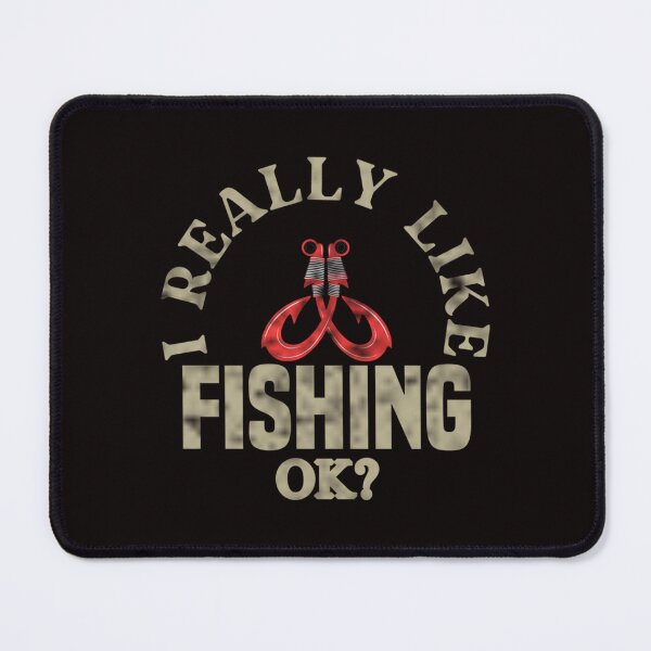 Item preview, I Really Like Fishing Ok? - Funny Fishing Hooks and Distressed Text designed and sold by leo121687.