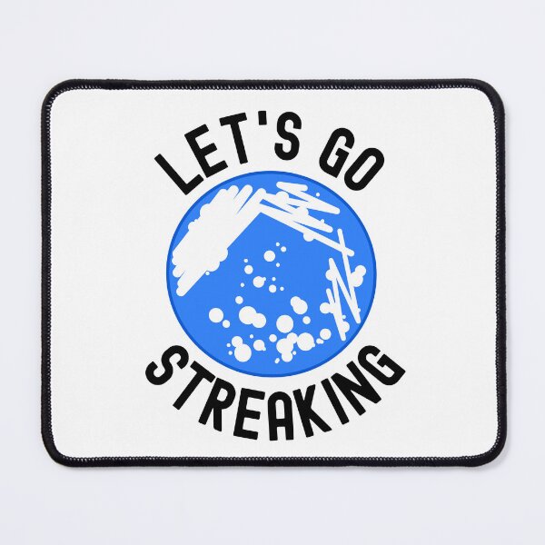 Item preview, Let's Go Streaking - Microbiology, Microbiologist, Germs, Bacteria, Microbiome, Funny Science, PCR, Funny Laboratory, STEM, Molecular Biology, Biochem, Cellular Biology designed and sold by jadedscientist.