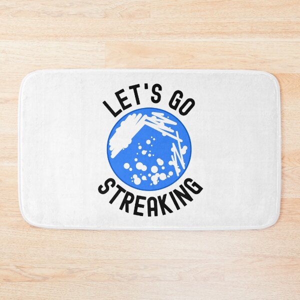 Item preview, Let's Go Streaking - Microbiology, Microbiologist, Germs, Bacteria, Microbiome, Funny Science, PCR, Funny Laboratory, STEM, Molecular Biology, Biochem, Cellular Biology designed and sold by jadedscientist.