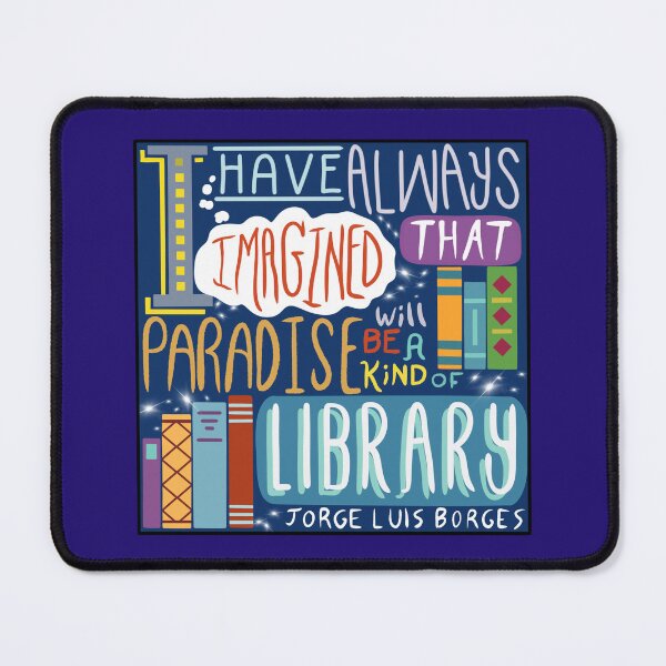Item preview, I have always imagined that paradise will be a kind of library designed and sold by Lenceloch.