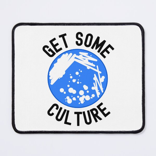 Item preview, Get Some Culture - Microbiology, Microbiologist, Germs, Bacteria, Microbiome, Funny Science, PCR, Funny Laboratory, STEM, Molecular Biology, Biochem, Cellular Biology designed and sold by jadedscientist.