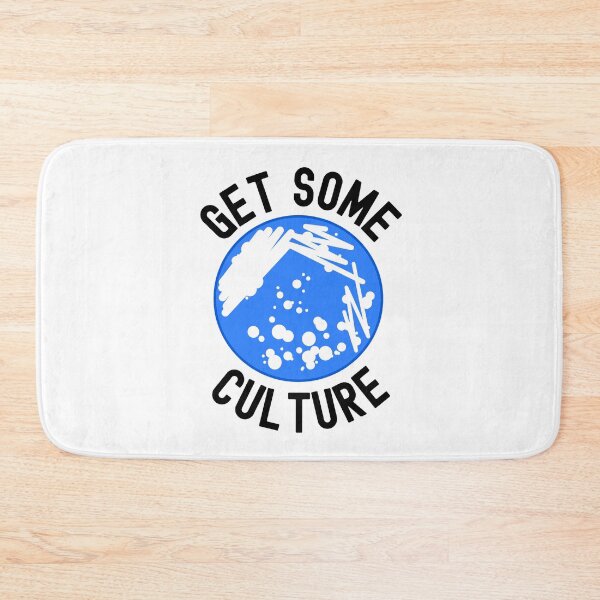 Item preview, Get Some Culture - Microbiology, Microbiologist, Germs, Bacteria, Microbiome, Funny Science, PCR, Funny Laboratory, STEM, Molecular Biology, Biochem, Cellular Biology designed and sold by jadedscientist.