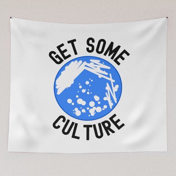 Item preview, Get Some Culture - Microbiology, Microbiologist, Germs, Bacteria, Microbiome, Funny Science, PCR, Funny Laboratory, STEM, Molecular Biology, Biochem, Cellular Biology designed and sold by jadedscientist.