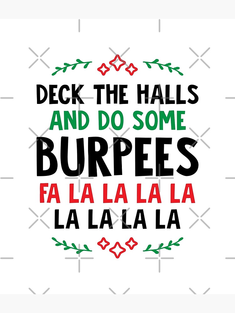 Deck The Halls And Do Some Burpees v2 Christmas Gym Workout Greeting Card