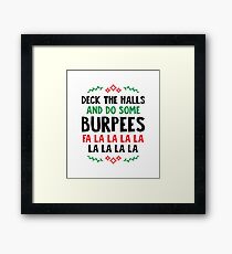 Deck The Halls And Do Some Burpees v2 (Christmas Gym Workout) Framed Print