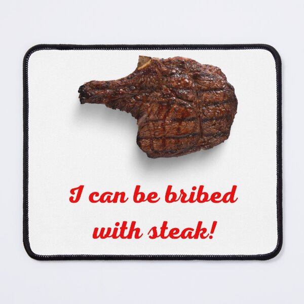Item preview, Steak Bribes designed and sold by hazelknott.