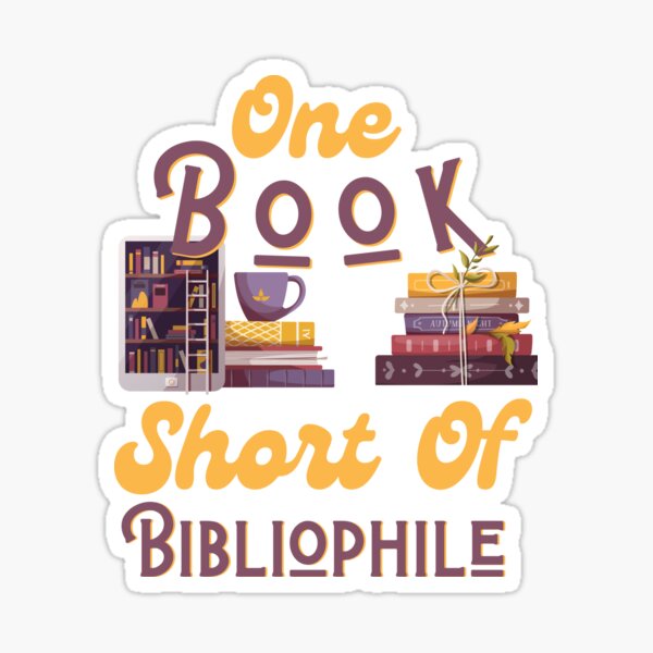 Item preview, One Book Short Of Bibliophile designed and sold by Constant Readers.