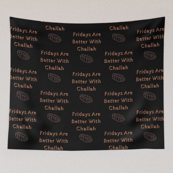 Item preview, Fridays are Better With Challah - Shabbat designed and sold by thekosherhub.