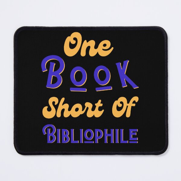 Item preview, One Book Short Of Bibliophile designed and sold by Constant Readers.