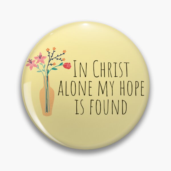 Item preview, In Christ alone my hope is found - Christian Quotes designed and sold by KarolinaPaz.