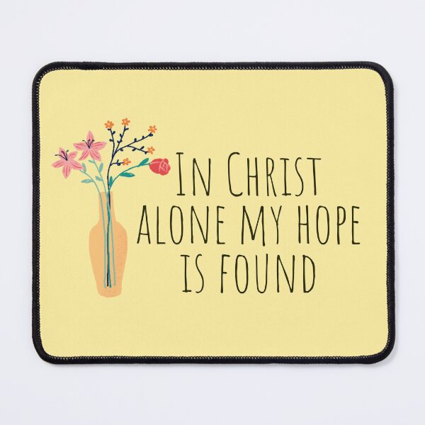 Item preview, In Christ alone my hope is found - Christian Quotes designed and sold by KarolinaPaz.