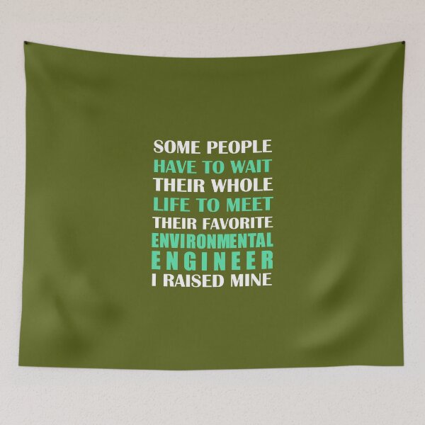 Item preview, Environmental Engineer I Raised Mine designed and sold by AlwaysAwesome.