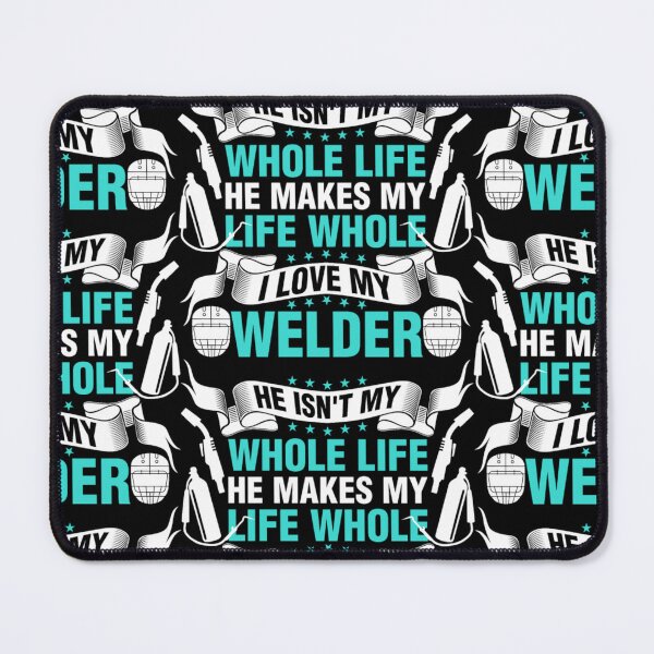 Item preview, He Makes My Life Whole I Love My Welder designed and sold by aryagiri.