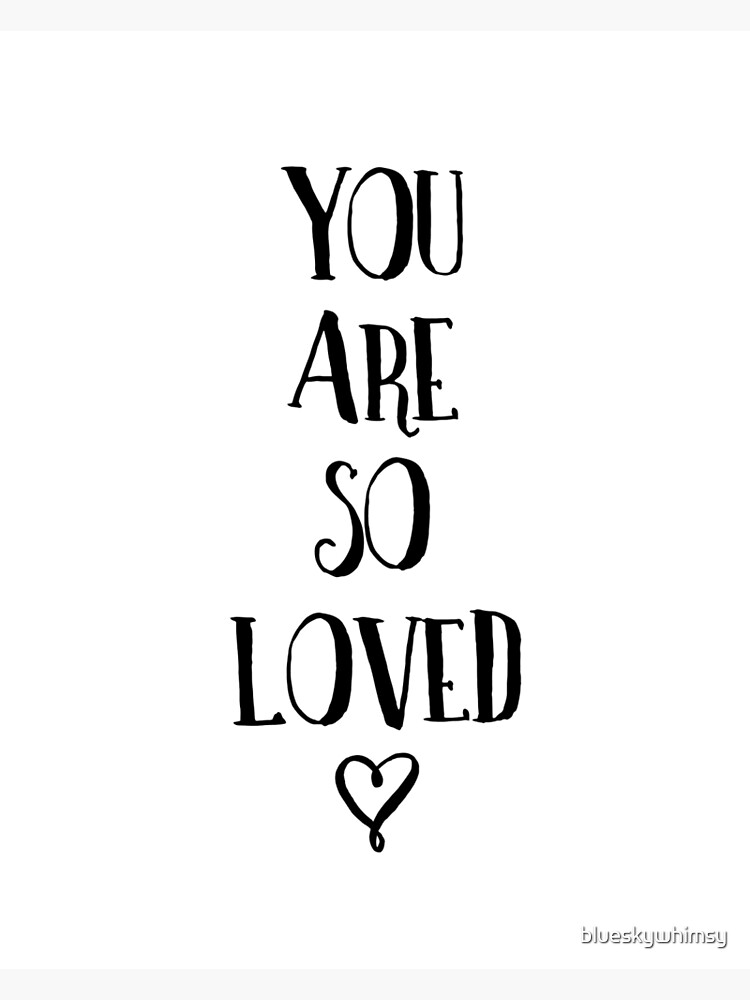 you-are-so-loved-typography-quote-framed-art-print-for-sale-by