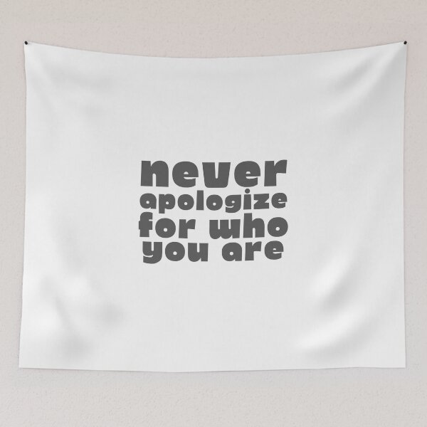 Item preview, Never Apologize For Who You Are Motivational Quotes designed and sold by Joy Poddar.