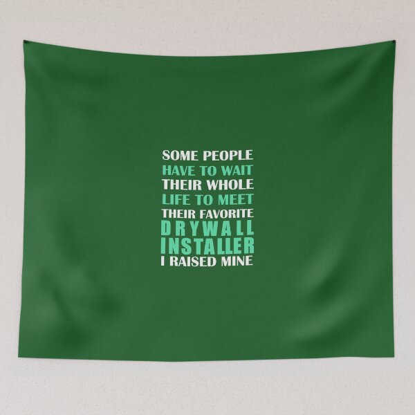 Item preview, Drywall Installer I Raised Mine  designed and sold by AlwaysAwesome.