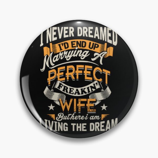 Item preview, I never dreamed Id end up marrying a perfect freak  designed and sold by aryagiri.