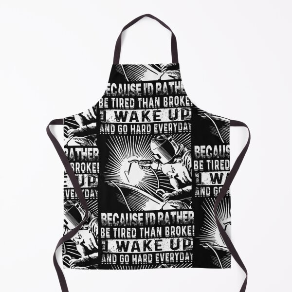Item preview, I Wake Up And Go Hard Everyday Welder designed and sold by aryagiri.