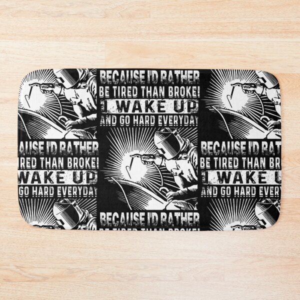 Item preview, I Wake Up And Go Hard Everyday Welder designed and sold by aryagiri.