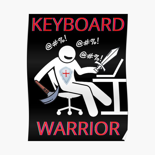 Keyboard Warrior Poster