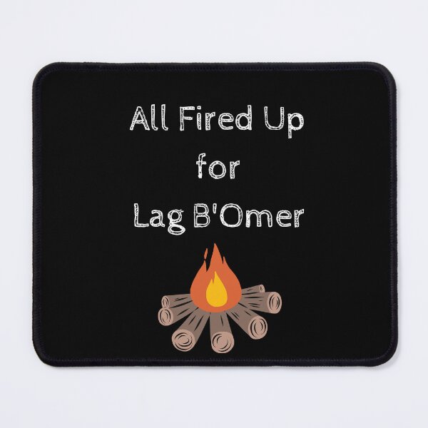 Item preview, All Fired Up for Lag B'Omer  - Lag bomer designed and sold by thekosherhub.