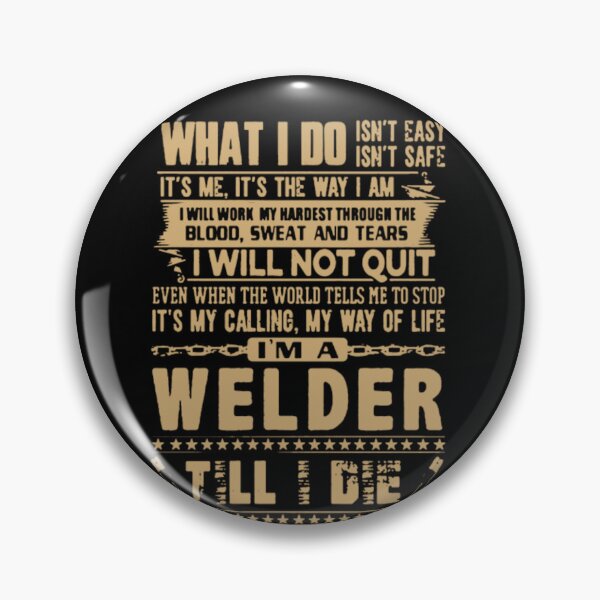 Item preview, I'm A Welder designed and sold by aryagiri.