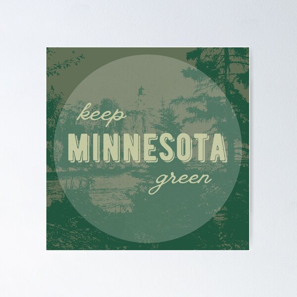 Item preview, Keep Minnesota Green Forest designed and sold by itsabbydoodles.