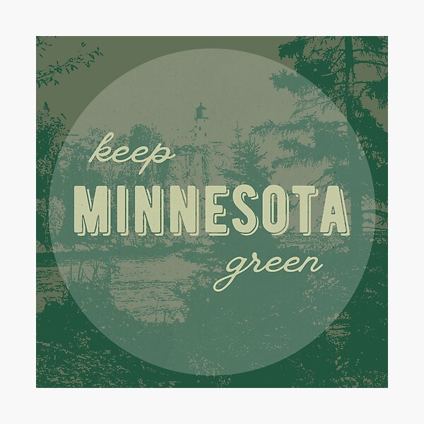 Item preview, Keep Minnesota Green Forest designed and sold by itsabbydoodles.
