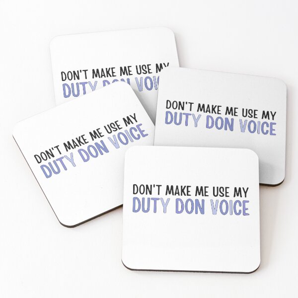 Item preview, Don't make me use my duty don voice designed and sold by ThoughtJumble.