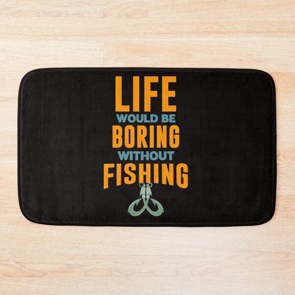 Item preview, Life Would Be Boring Without Fishing - Funny fishing hook and text designed and sold by leo121687.