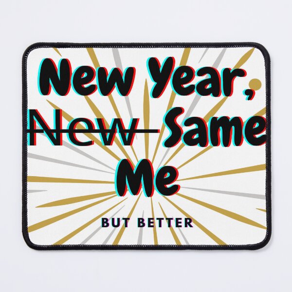 Item preview, New Year-Same Me designed and sold by AllyBean0401.