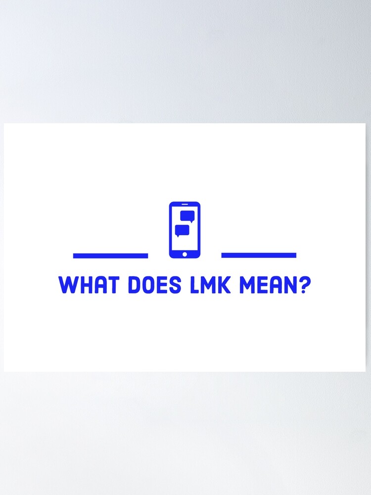 What Does LMK Mean in Texting?