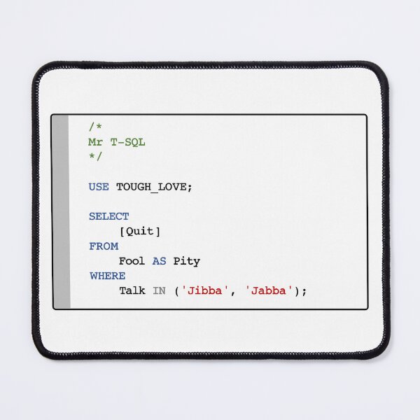 Item preview, Mr T-SQL - USE TOUGH_LOVE designed and sold by lachlansharp.