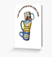 Strong Coffee Greeting Card