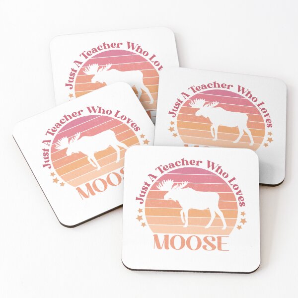 Item preview, Just A Teacher Who Loves MOOSE designed and sold by LadyHustle.
