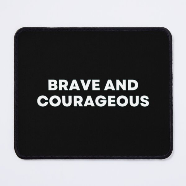 Item preview, Brave And Courageous designed and sold by MuzamilAhmed.