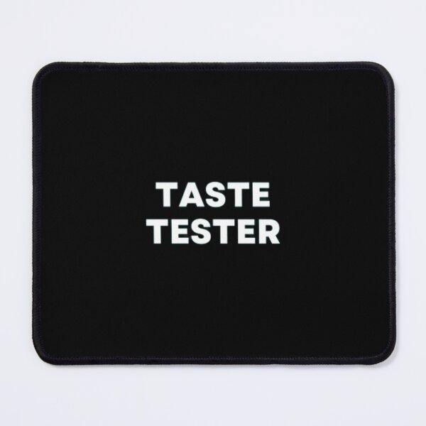 Item preview, Taste Tester designed and sold by MuzamilAhmed.