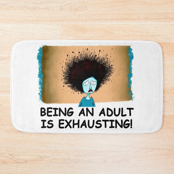 Item preview, Being an Adult is Exhausting designed and sold by The Third Eye  Shop.