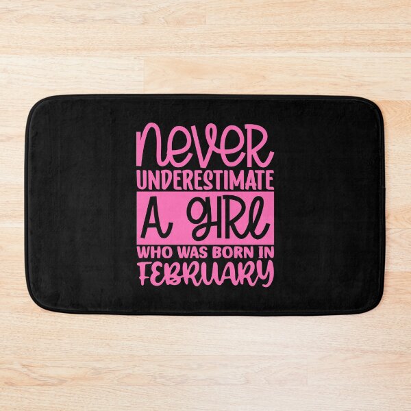 Item preview, Never underestimate a girl who was born in February designed and sold by magicmagnet.