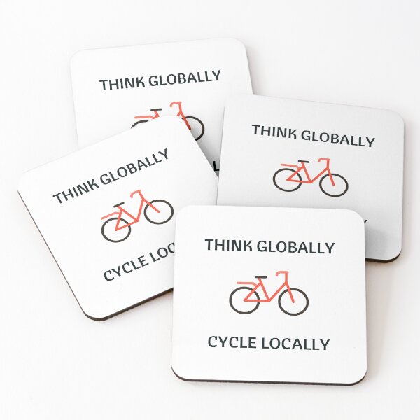 Item preview, THINK GLOBALLY CYCLE LOCALLY designed and sold by Inspirationmotivation.