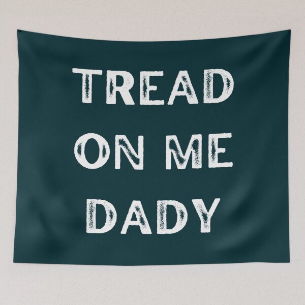 Item preview, tread on me daddy     designed and sold by smgear122.