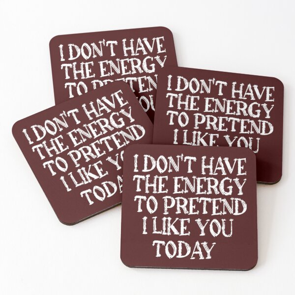Item preview, I don_t have the energy to pretend to like you today     designed and sold by smgear122.
