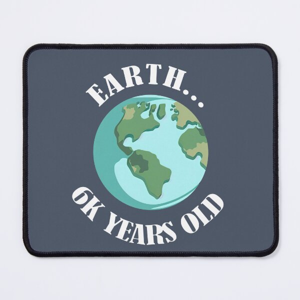 Item preview, Earth Is About 6k Years Old designed and sold by duke818.