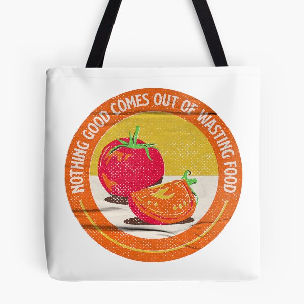 Item preview, Nothing good comes out of Wasting Food (Tomato) - Don't waste Food Slogan designed and sold by Shiam SR.