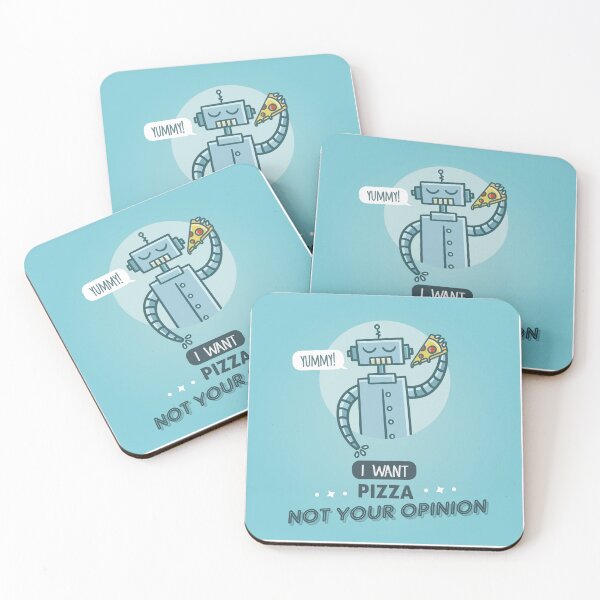 Item preview, Cute Robot I want pizza not your opinion quote phrase designed and sold by MrBoneDesign.