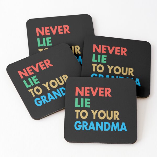 Item preview, NEVER LIE TO YOUR GRANDmA, Funny Grandmother Gift designed and sold by Mannoucha ⭐⭐⭐⭐⭐ ( 1,978 reviews ).